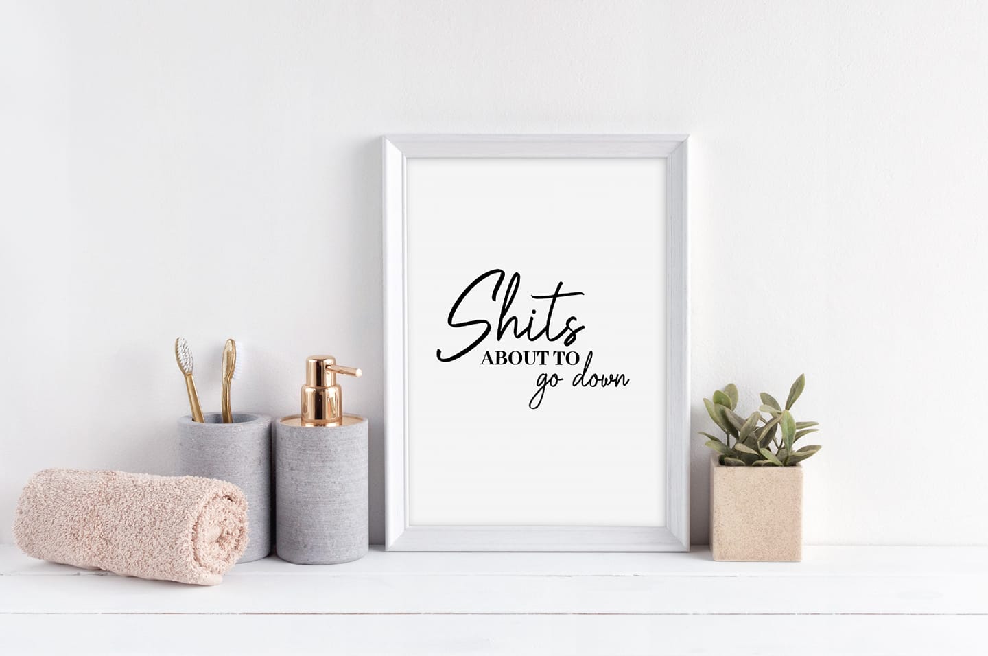 Bathroom Print | Shits About To Go Down | Quote Print | Bathroom Décor - Dinky Designs