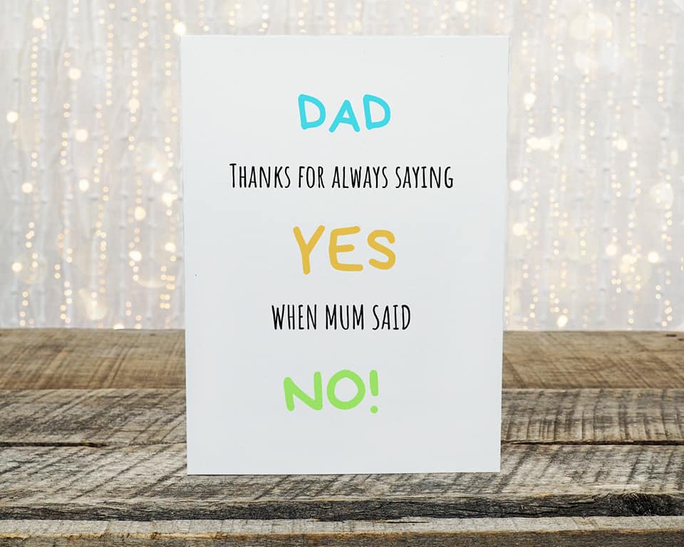Fathers Day Card | Dad, Thanks For Always Saying Yes | Funny Card - Dinky Designs