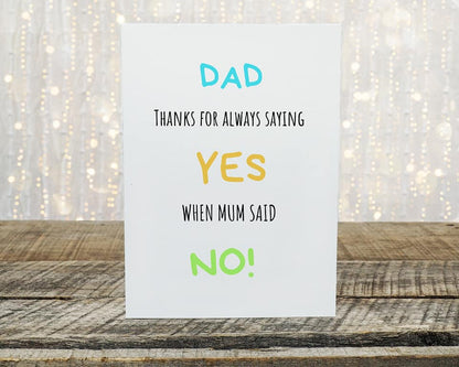 Fathers Day Card | Dad, Thanks For Always Saying Yes | Funny Card - Dinky Designs