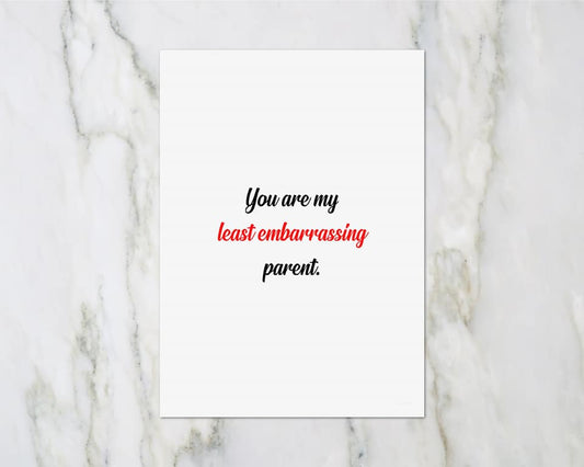 Fathers Day Card | You Are My Least Embarrassing Parent | Funny Card | Joke Card - Dinky Designs