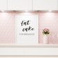 Kitchen Print | Eat Cake For Breakfast | Quote Print - Dinky Designs