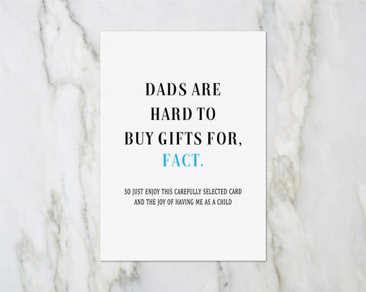 Fathers Day Card | Dads Are Hard To Buy Gifts For, Fact | Funny Card - Dinky Designs