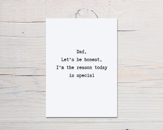 Fathers Day Card | Dad, I'm The Reason Today Is Special | Funny Card - Dinky Designs