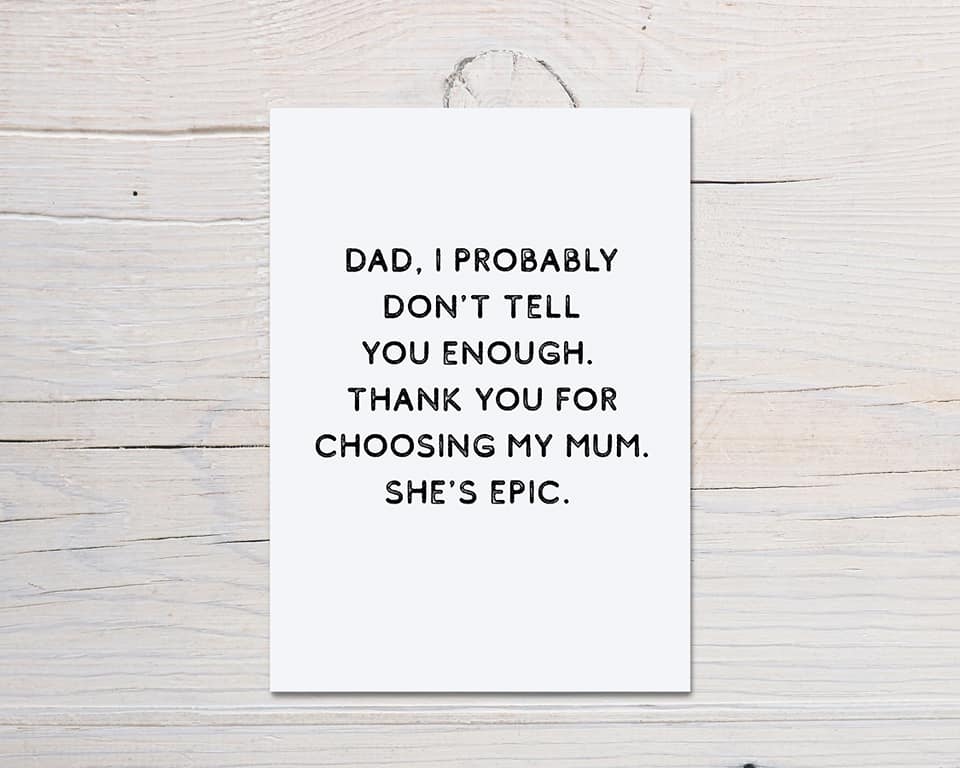 Fathers Day Card | Dad, Thanks For Choosing My Mum, She's Epic | Funny Card - Dinky Designs