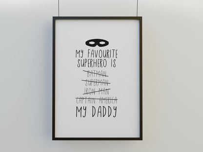 Fathers Day Print | My Favourite Superhero Is My Daddy | Family Print | Daddy Print - Dinky Designs