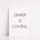 Kitchen Print | Dinner Is Coming | Quote Print - Dinky Designs