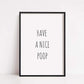 Bathroom Print | Have A Nice Poop | Quote Print | Funny Print | Bathroom Décor - Dinky Designs