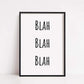 Quote Print | Blah Blah Blah | Wall Print | Home Décor - Dinky Designs