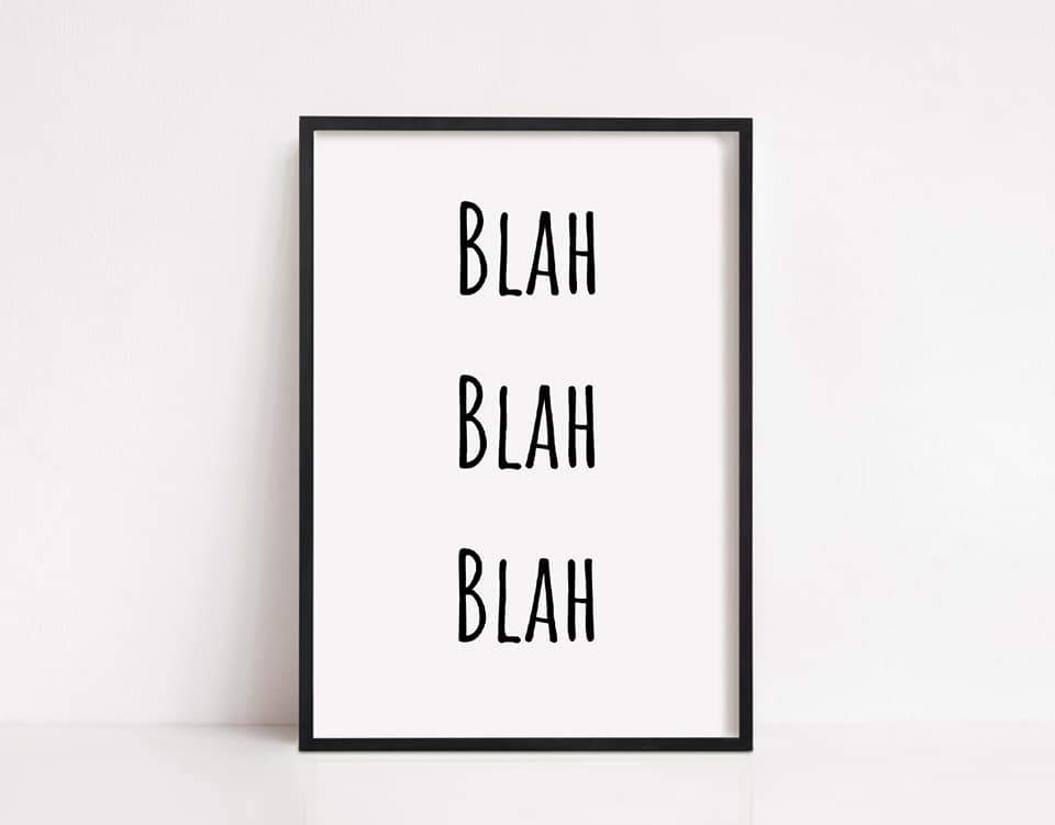 Quote Print | Blah Blah Blah | Wall Print | Home Décor - Dinky Designs