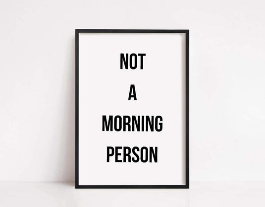 Bedroom Print | Not A Morning Person | Quote Print - Dinky Designs