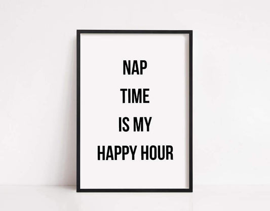 Bedroom Print | Nap Time Is My Happy Hour | Quote Print - Dinky Designs