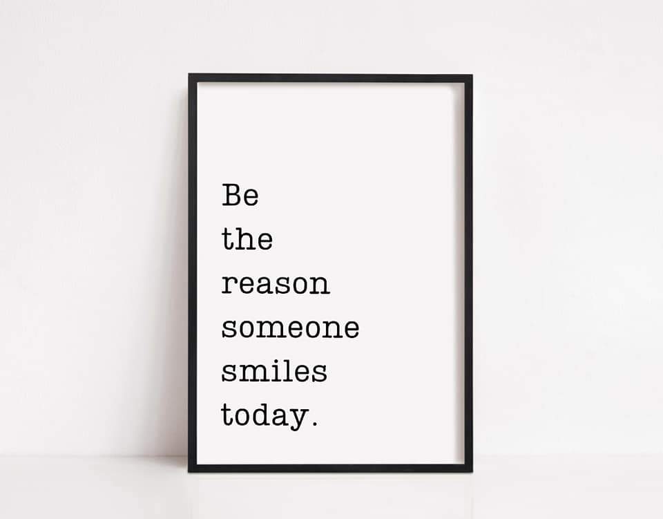 Quote Print | Be The Reason Someone Smiles Today | Motivational Print - Dinky Designs