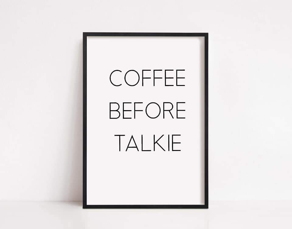 Kitchen Print | Coffee Before Talkie | Quote Print | Coffee Print - Dinky Designs
