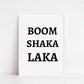Quote Print | BOOM SHAKA LAKA | Motivational Print - Dinky Designs