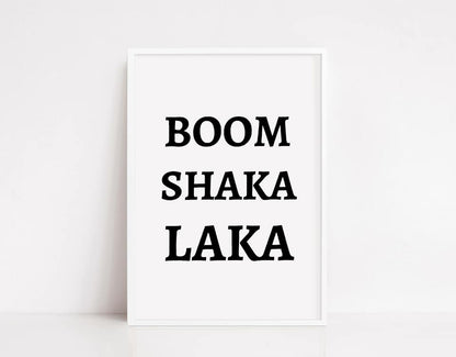 Quote Print | BOOM SHAKA LAKA | Motivational Print - Dinky Designs