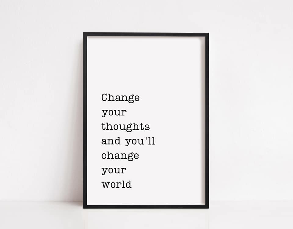 Quote Print | Change Your Thoughts And You'll Change Your World | Motivational Print | Positive Print - Dinky Designs