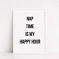Bedroom Print | Nap Time Is My Happy Hour | Quote Print - Dinky Designs