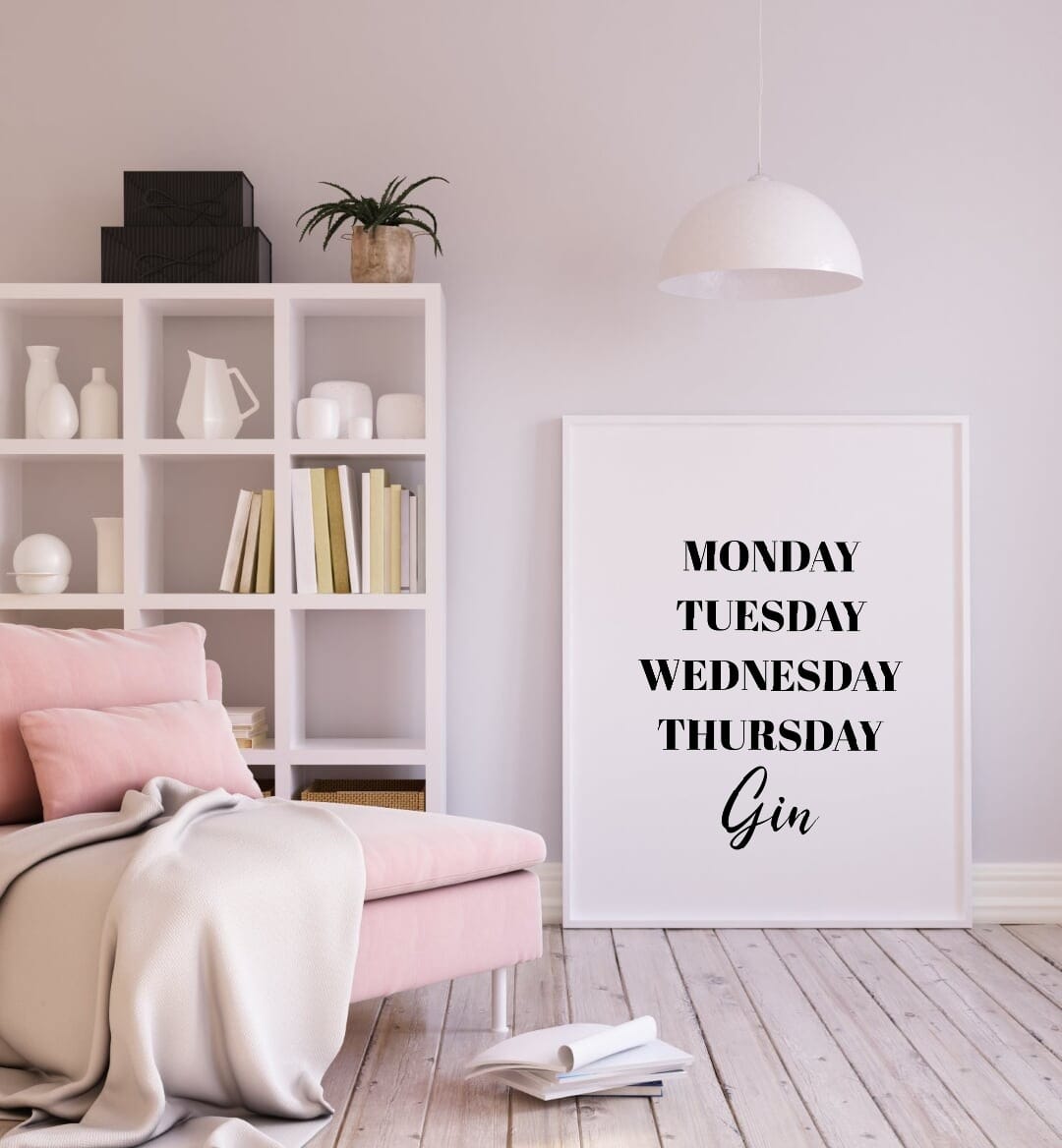 Kitchen Print | Monday, Tuesday, Wednesday, Thursday, GIN | Quote Print - Dinky Designs