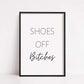 House Prints | Shoes Off Bitches | Quote Prints | Home Print - Dinky Designs
