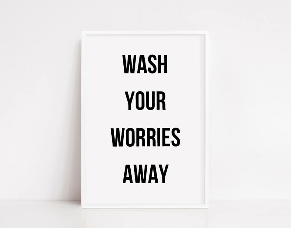 Bathroom Print | Wash Your Worries Away Print | Quote Print - Dinky Designs