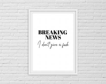 Quote Print | Breaking News | Funny Print - Dinky Designs