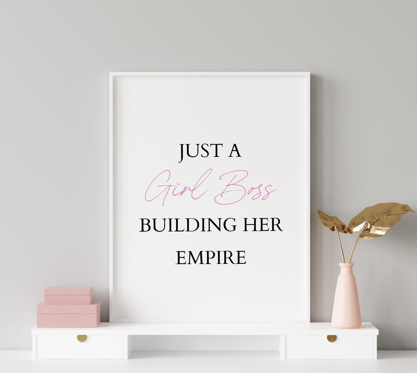Quote Print | Just A Girl Boss Building Her Empire | Girly Print | Positive Print | Motivational Print - Dinky Designs