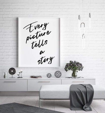 Quote Print | Every Picture Tells A Story | Positive Print - Dinky Designs
