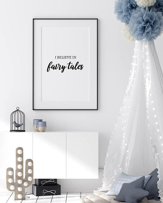 Quote Print | I Believe In Fairy Tales | Girly Print | Bedroom Print | Fairy-tale Print - Dinky Designs