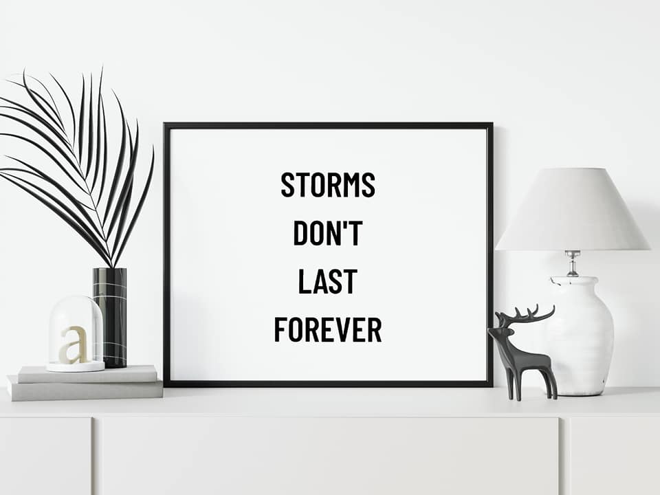 Quote Print | Storms Don't Last Forever | Positive Print | Motivational Print - Dinky Designs