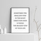 Quote Print | Smallest Step In The Right Direction | Positive Print | Motivational Print - Dinky Designs