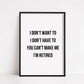 Quote Print | I'm Retired | Retirement Gift | Funny Print - Dinky Designs