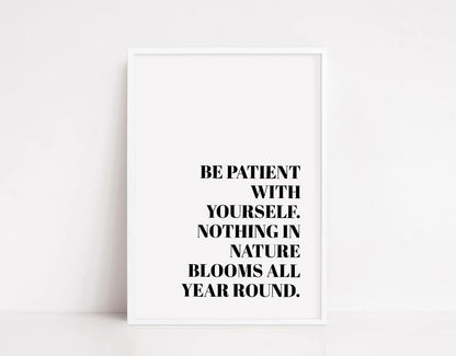 Quote Print | Be Patient With Yourself | Motivational Print - Dinky Designs
