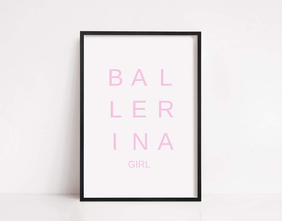 Quote Print | Ballerina Girl | Bedroom Print | Girly Print | Girls Bedroom Print - Dinky Designs