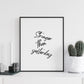 Quote Print | Stronger Than Yesterday | Positive Print - Dinky Designs