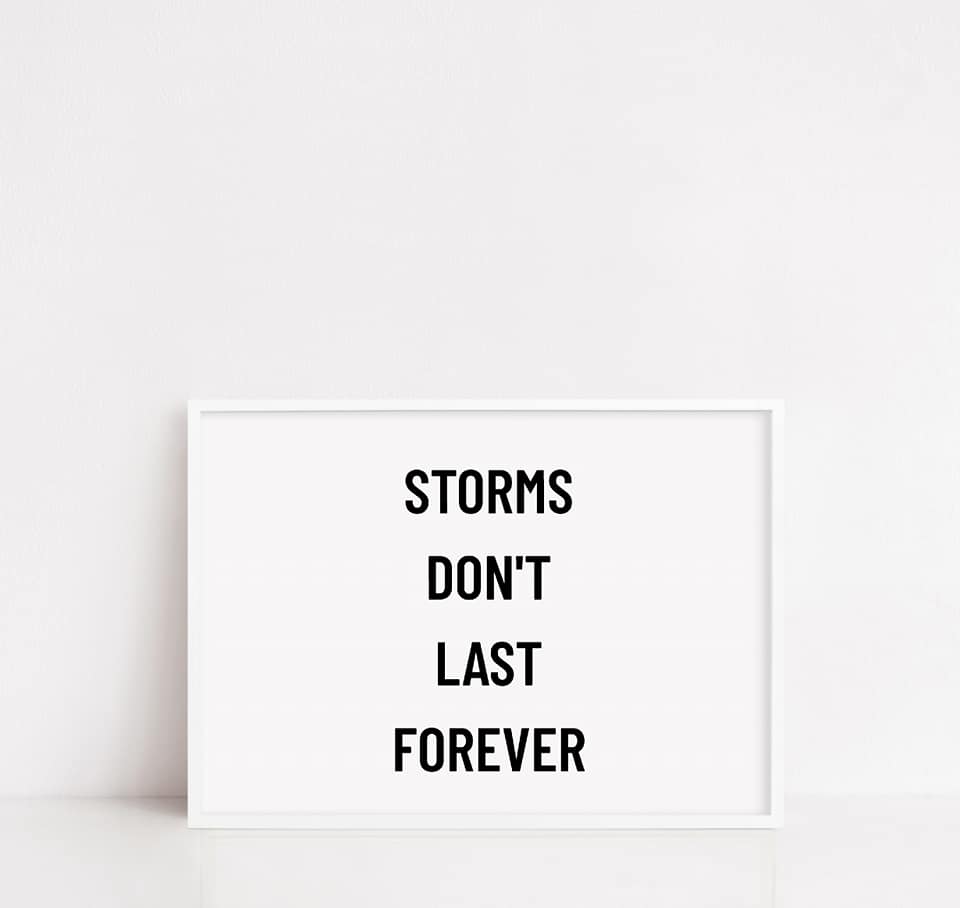 Quote Print | Storms Don't Last Forever | Positive Print | Motivational Print - Dinky Designs