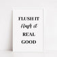 Bathroom Print | Flush It, Flush It Real Good | Quote Print - Dinky Designs