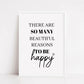 Quote Print | There Are So Many Beautiful Reasons To Be Happy | Positive Print - Dinky Designs