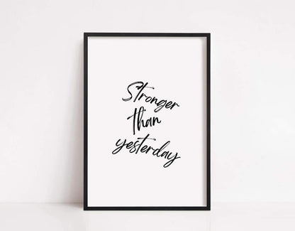Quote Print | Stronger Than Yesterday | Positive Print - Dinky Designs
