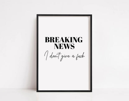Quote Print | Breaking News | Funny Print - Dinky Designs