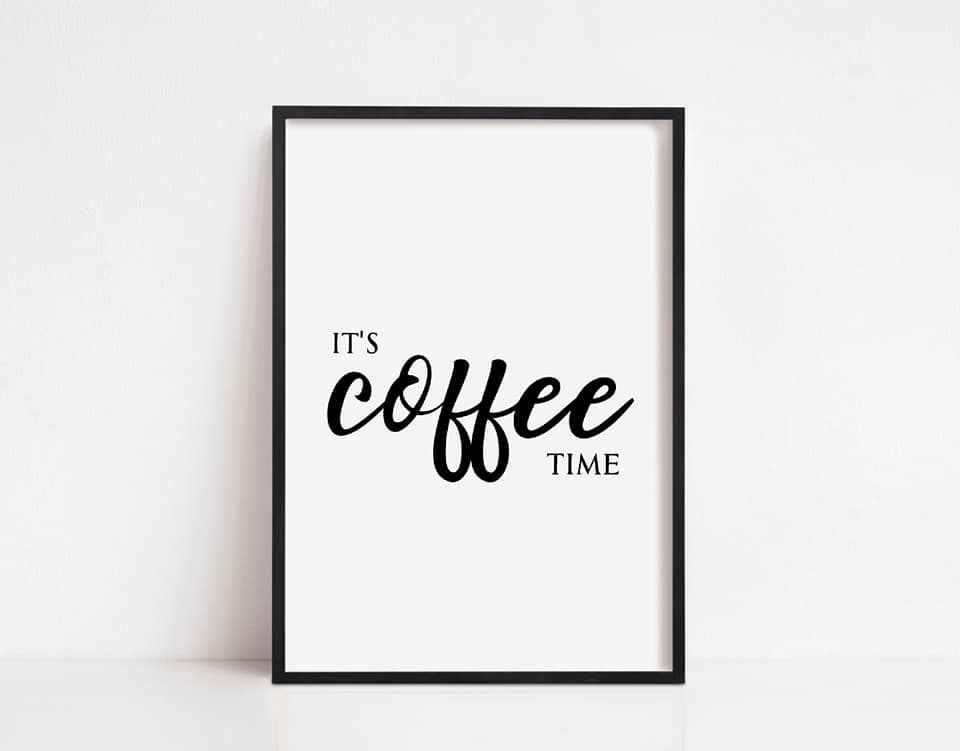 Kitchen Print | It's Coffee Time | Quote Print | Coffee Print | Kitchen Decor