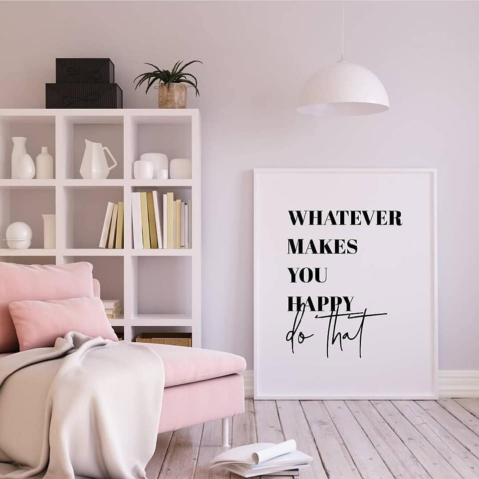 Quote Print | Whatever Makes You Happy, Do That | Positive Print | Motivational Print - Dinky Designs
