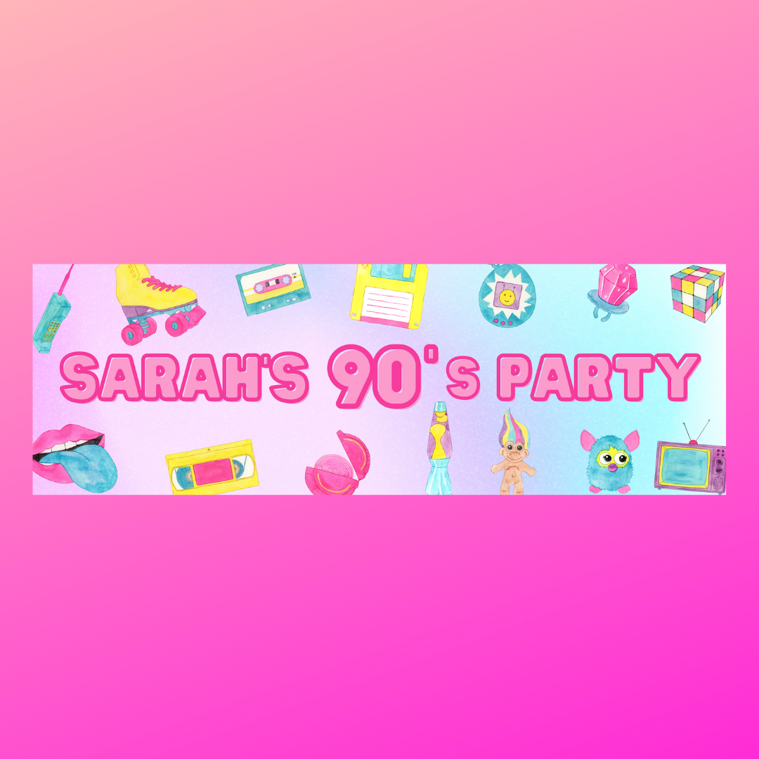 90's Banner | Personalised 90's Birthday, Hen Party Banner | 90's Hen Party, Birthday Party Theme