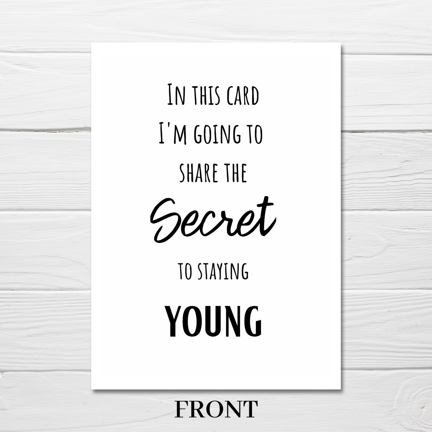 Birthday Card | Secret To Staying Young | Funny Card | Joke Card