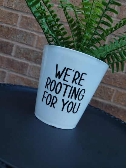 Plant Pot Sticker | We're Rooting For You | Funny Gift Idea | Sticker Decal