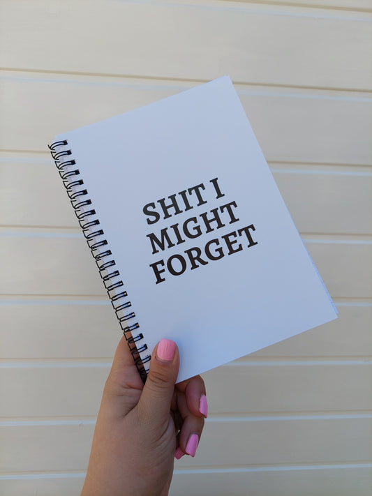 Funny Notebook | Shit I Might Forget | Funny Planner | Quote Notebook