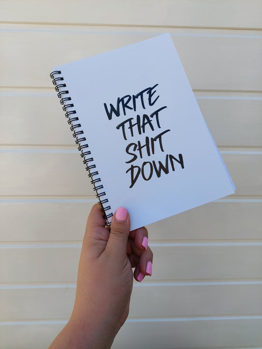 Quote Notebook | Write That Shit Down | Funny Notebook | Notebook Gift