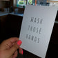 Bathroom Print | Wash Those Hands | Quote Print
