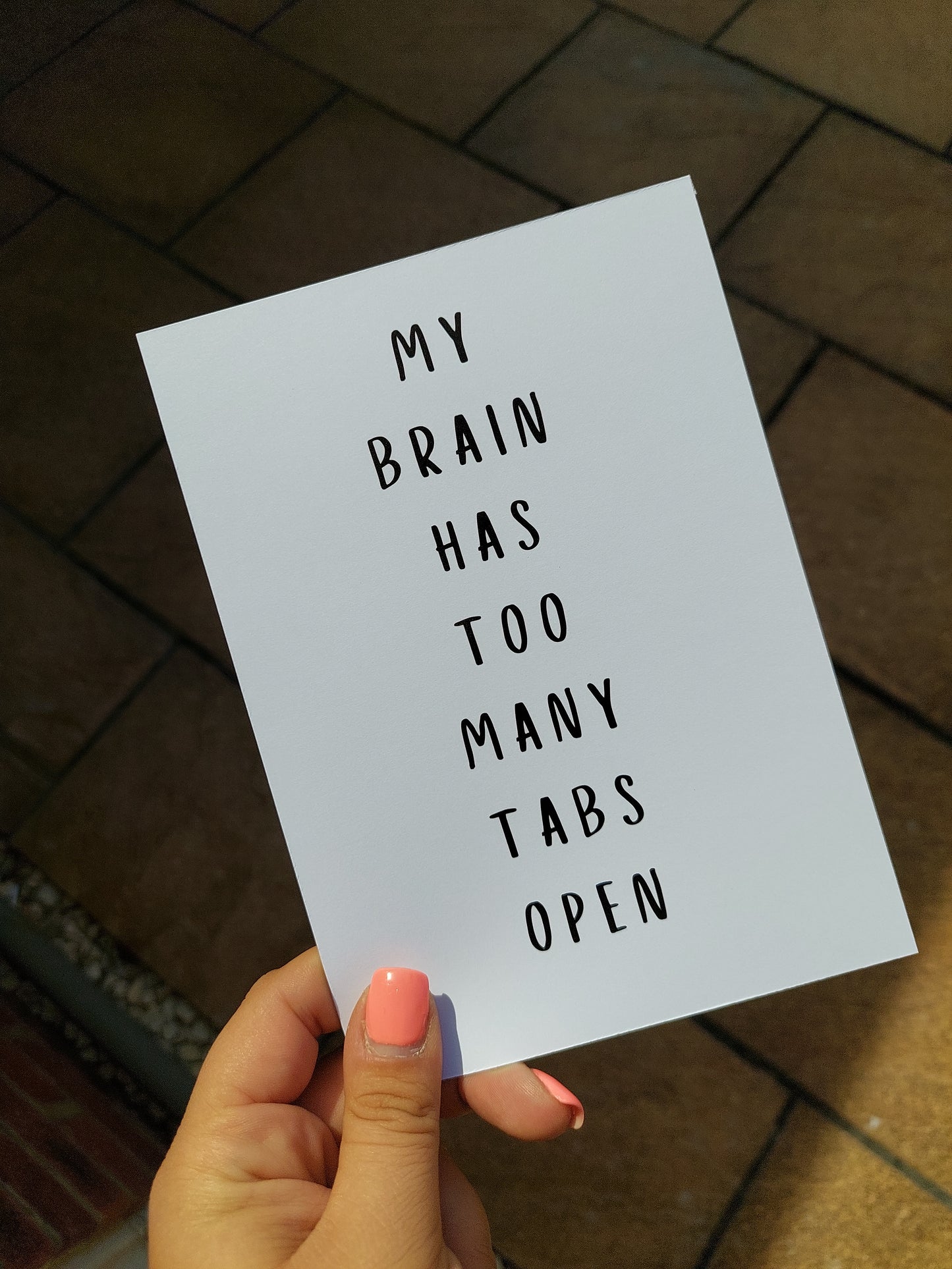 Quote Print | My Brain Has Too Many Tabs Open | Funny Print