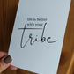 Family Print | Life Is Better With Your Tribe | Quote Print