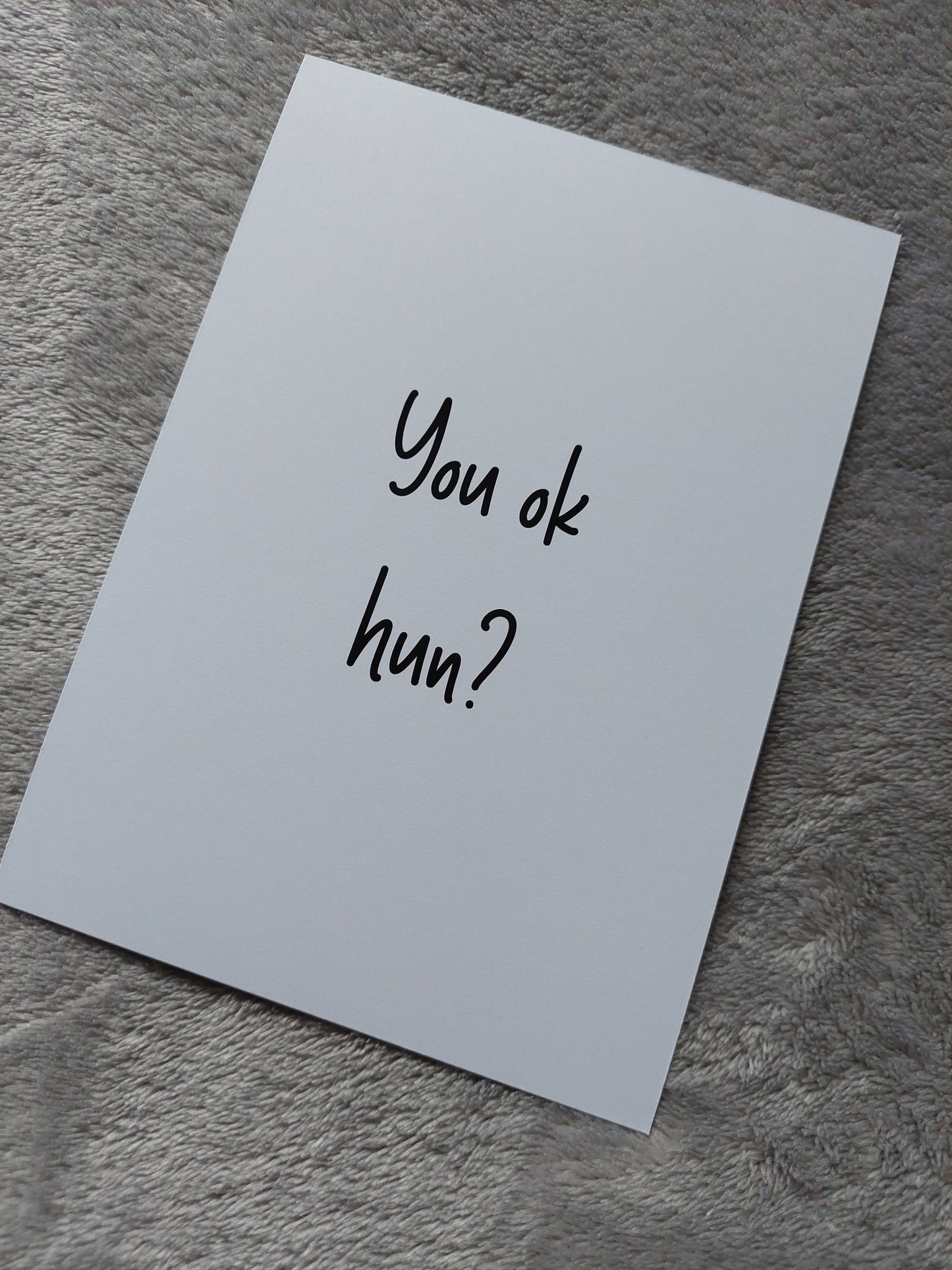 Quote Print | You OK Hun? | Positive Print